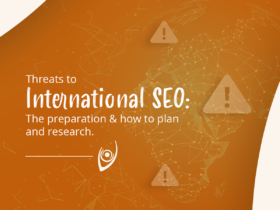 Threats to International SEO: The preparation & how to plan and research