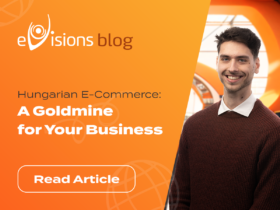 Hungarian E-Commerce: A Goldmine for Your Business